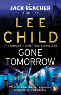 Gone Tomorrow : Jack Reacher: Book 13 - Lee Child