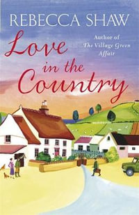 Love in the Country : Barleybridge - Rebecca Shaw