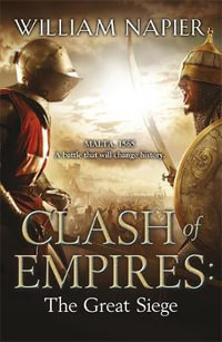 Clash of Empires : The Great Siege - William Napier