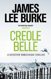 Creole Belle : Dave Robicheaux - James Lee Burke