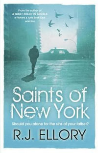 Saints of New York : Should you atone for the sins of your father? - R.J. Ellory