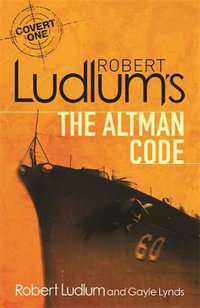 Robert Ludlum's The Altman Code : Covert One Series - Robert Ludlum