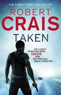 Taken : Cole & Pike - Robert Crais