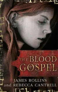 The Blood Gospel : Book 1 - James Rollins