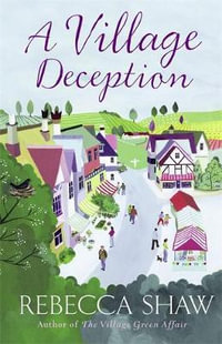 A Village Deception : Turnham Malpas - Rebecca Shaw