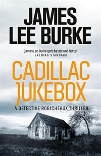 Cadillac Jukebox : Dave Robicheaux - James Lee Burke