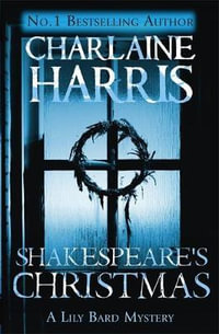 Shakespeare's Christmas : Lily Bard : Book 3 - Charlaine Harris