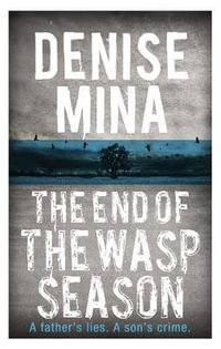 The End of the Wasp Season - Denise Mina