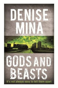 Gods and Beasts - Denise Mina