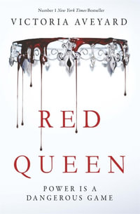 Red Queen : Red Queen: Book 1 - Victoria Aveyard