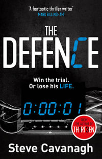 The Defence : Eddie Flynn: Book 1 - Steve Cavanagh