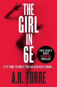 The Girl in 6E - A. R. Torre