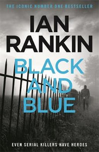 Black and Blue : Inspector Rebus : Book 8 - Ian Rankin