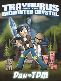 DanTDM : Trayaurus and the Enchanted Crystal - DanTDM