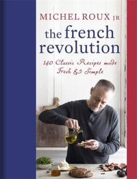 The French Revolution - Michel Roux Jr.