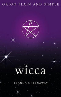 Wicca, Orion Plain and Simple : Plain and Simple - Leanna Greenaway