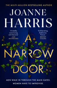 A Narrow Door : The electric psychological thriller from the Sunday Times bestseller - Joanne Harris