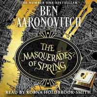 The Masquerades of Spring : The Brand New Rivers of London Novella - Ben Aaronovitch