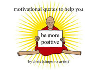 Motivational Quotes to Help You Be More Positive - Chris (Simpsons Artist)