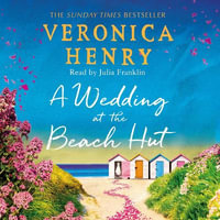 A Wedding at the Beach Hut : The feel-good read of the summer from the Sunday Times top-ten bestselling author - Julia Franklin