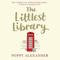 The Littlest Library : The most heartwarming, uplifting and romantic read for 2021 - Karen Cass