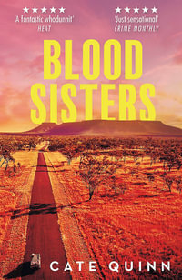 Blood Sisters : A gripping, twisty murder mystery about friendship and revenge - Cate Quinn