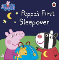 Peppa's First Sleepover : Peppa Pig Series - Ladybird