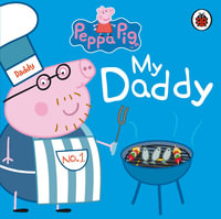 My Daddy : Peppa Pig Series - Ladybird