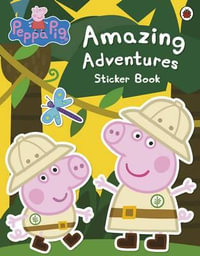 Amazing Adventures Sticker Book : Peppa Pig Series - Ladybird