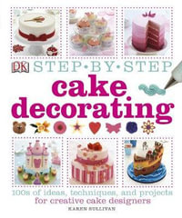 Step-by-Step Cake Decorating - Dorling Kindersley