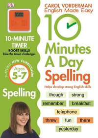 10 Minutes A Day Spelling KS1 : Carol Vorderman - Carol Vorderman