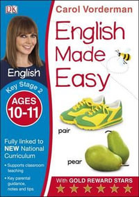 English Made Easy Ages 10-11 Key Stage 2 : Carol Vorderman's English Made Easy - Carol Vorderman