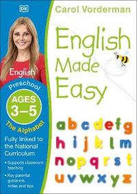 English Made Easy The Alphabet Ages 3-5 Preschool : Made Easy Workbooks - Carol Vorderman