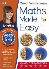 Maths Made Easy Ages 5-6 Key Stage 1 Advanced : Carol Vorderman's Maths Made Easy - Carol Vorderman