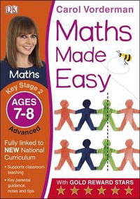 Maths Made Easy Ages 7-8 Key Stage 2 Advanced : Carol Vorderman's Maths Made Easy - Carol Vorderman