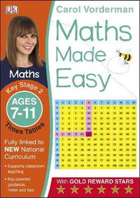 Maths Made Easy Times Tables Ages 7-11 Key Stage 2 : Carol Vorderman's Maths Made Easy - Carol Vorderman