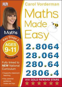 Maths Made Easy Decimals Ages 9-11 Key Stage 2 : Carol Vorderman's Maths Made Easy - Carol Vorderman