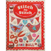 Stitch by Stitch : 20 Crafty Ideas - Jane Bull