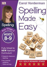 Spelling Made Easy Year 4 : Spelling Made Easy - Carol Vorderman