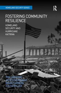 Fostering Community Resilience : Homeland Security and Hurricane Katrina - Tom Lansford