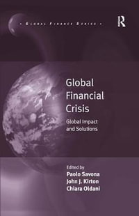 Global Financial Crisis : Global Impact and Solutions - Paolo Savona