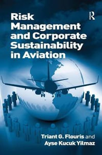 Risk Management and Corporate Sustainability in Aviation - Triant G. Flouris