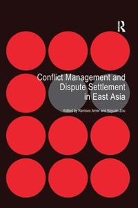 Conflict Management and Dispute Settlement in East Asia - Ramses Amer