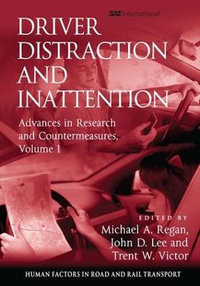 Driver Distraction and Inattention : Advances in Research and Countermeasures, Volume 1 - John D. Lee