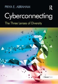 Cyberconnecting : The Three Lenses of Diversity - Priya E. Abraham