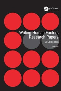 Writing Human Factors Research Papers : A Guidebook - Don Harris