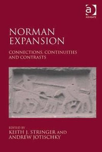 Norman Expansion : Connections, Continuities and Contrasts - Keith J. Stringer