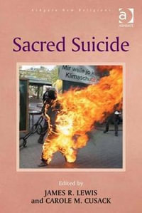 Sacred Suicide : Routledge New Religions - Carole M. Cusack