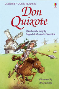 Don Quixote : Young Reading Series 3 - Mary Sebag-Montefiore