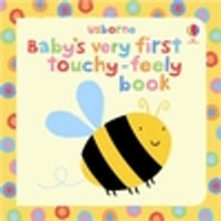 Baby's Very First Touchy Feely Book : Baby's Very First Books - Stella Baggott